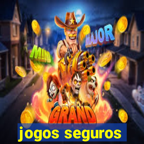 jogos seguros